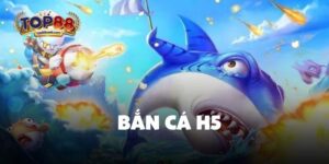 Bắn cá H5