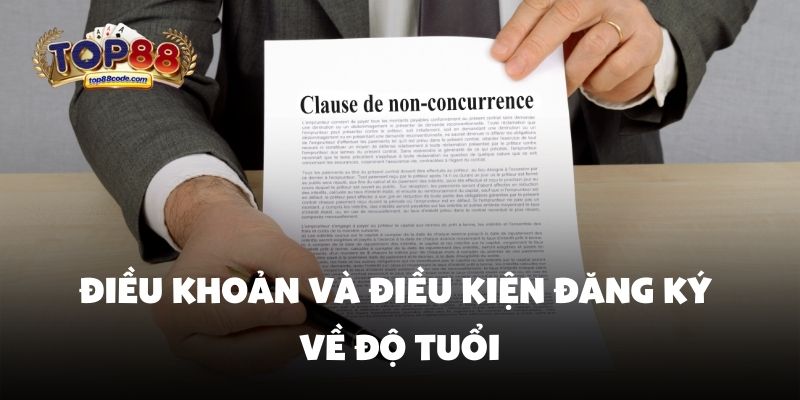 Điều khoản và điều kiện Điều khoản và điều kiện đăng ký về độ tuổi